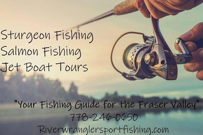 Sturgeon fishing on the Fraser river - Private groups and the value of personal attention