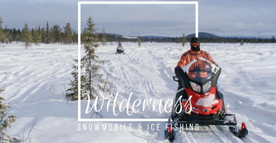 Wilderness Tour with Snowmobile & Ice Fishing - Key points to know before booking